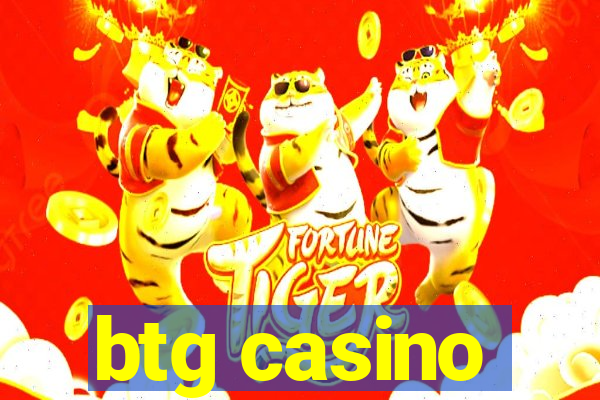 btg casino